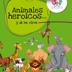 ANIMALES HEROICOS Y DE LOS OTROS